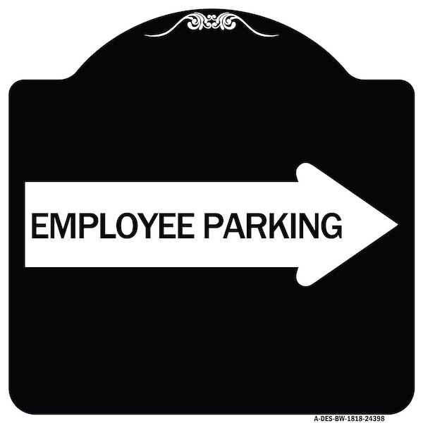 Signmission Employee Parking With Right Arrow Heavy-Gauge Aluminum Architectural Sign, 18" x 18", BW-1818-24398 A-DES-BW-1818-24398 - main